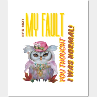 "It's Not My Fault You Thought I was Normal" Funny Owl Digital Artwork Posters and Art